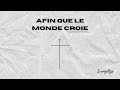 Evangelize  afin que le monde croie