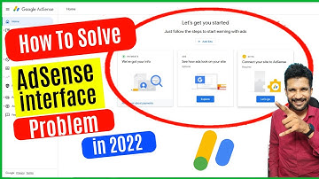 How To Solve New Adsense Interface Problem 2022 | AdSense Interface Problem Solved | Google AdSense