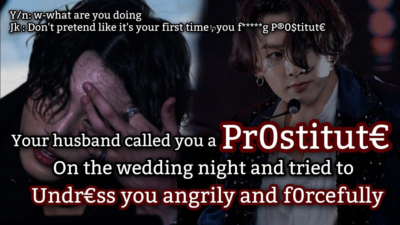 Когда муж назвал тебя проституткой в ​​первую брачную ночь и в гневе попытался раздеть