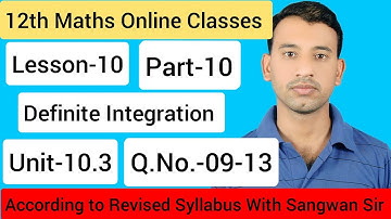 12th Maths Classes|Part-10| Definite Integration(निश्चित समाकलन)|RBSE| Lesson-10 | Unit-10.3 |