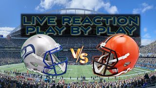 Cleveland Browns at Seattle Seahawks Live Reaction Play by Play