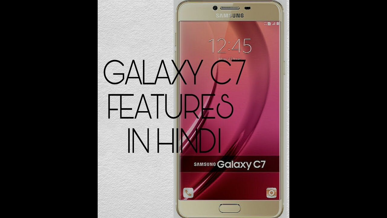 Samsung GALAXY C7 features in hindi