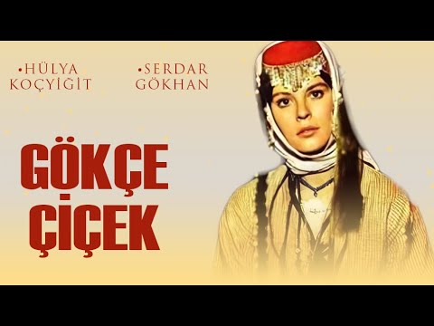 Gökçe Çiçek Türk Filmi | FULL | HÜLYA KOÇYİĞİT | SERDAR GÖKHAN