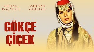 Gökçe Çiçek Türk Filmi Full Hülya Koçyi̇ği̇t Serdar Gökhan