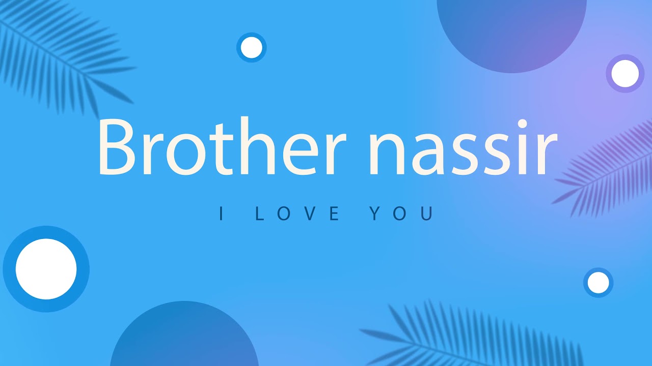 Brother Nassir   I LOVE YOU  Official Lyrics