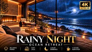 Rainy Night Ocean Retreat 🌧️ | Relaxing Piano, Soft Jazz & Cozy Fireplace Ambience in 4K