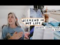 WEEKEND IN MY LIFE: restful time at home, anxiety, and how i've been