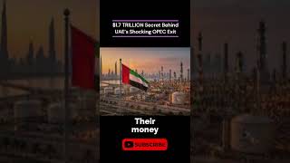 $1 7 TRILLION Secret Behind UAE’s Shocking OPEC Exit | Oil Hits $126… But UAE Walks Away? #shorts