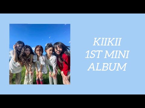 (FULL MINI ALBUM) KIIKII 1st Mini Album - YouTube
