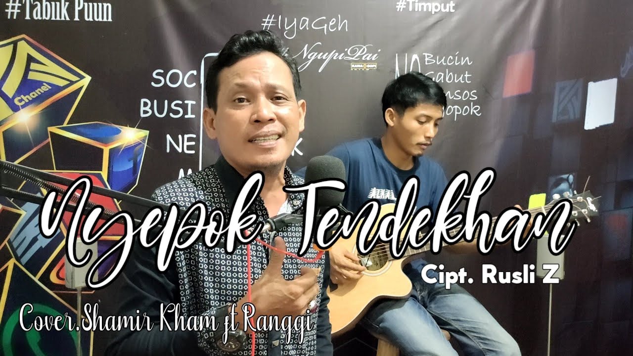 Nyepok Tendekhan | Lagu Lampung | Cipt. Rusli Z | Cover. Shamir Kham ft Ranggi