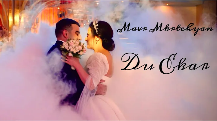 Mavr Mkrtchyan - Du Ekar (New Video 2022)