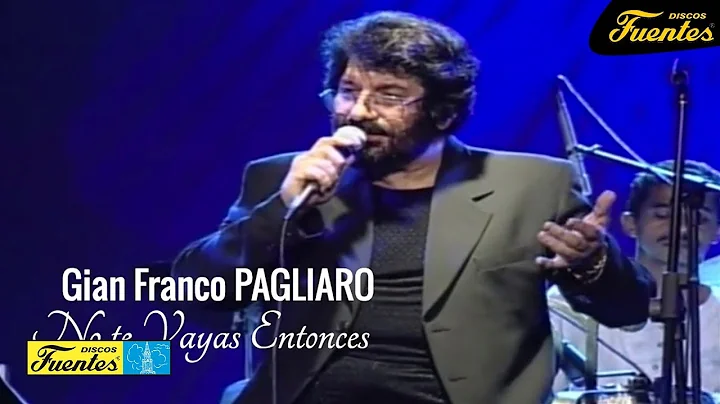 No Te Vayas Entonces - Gian Franco Pagliaro / Disc...