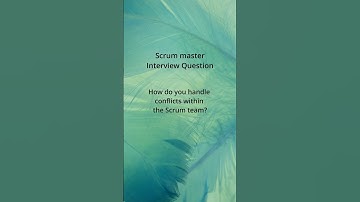 Scrum Master Interview Questions & Answers | Handle conflicts within Scrum team