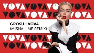 Grosu - Vova (Misha Lime Remix)