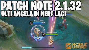 ANGELA NERF, MIYA BUFF, CLINT BUFF, EUDORA REVAMP - PATCH NOTE 2.1.32 MOBILE LEGENDS