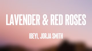 Lavender & Red Roses - Ibeyi, Jorja Smith (Lyrics Video) 💣