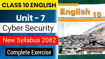 Class 10 English Unit 7 Cyber Security Exercise | Class 10 English Unit 7 Notes