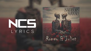 SadBois & Manno - Romeo and Juliet [NCS Lyrics]