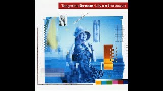 Tangerine Dream - Lily On The Beach