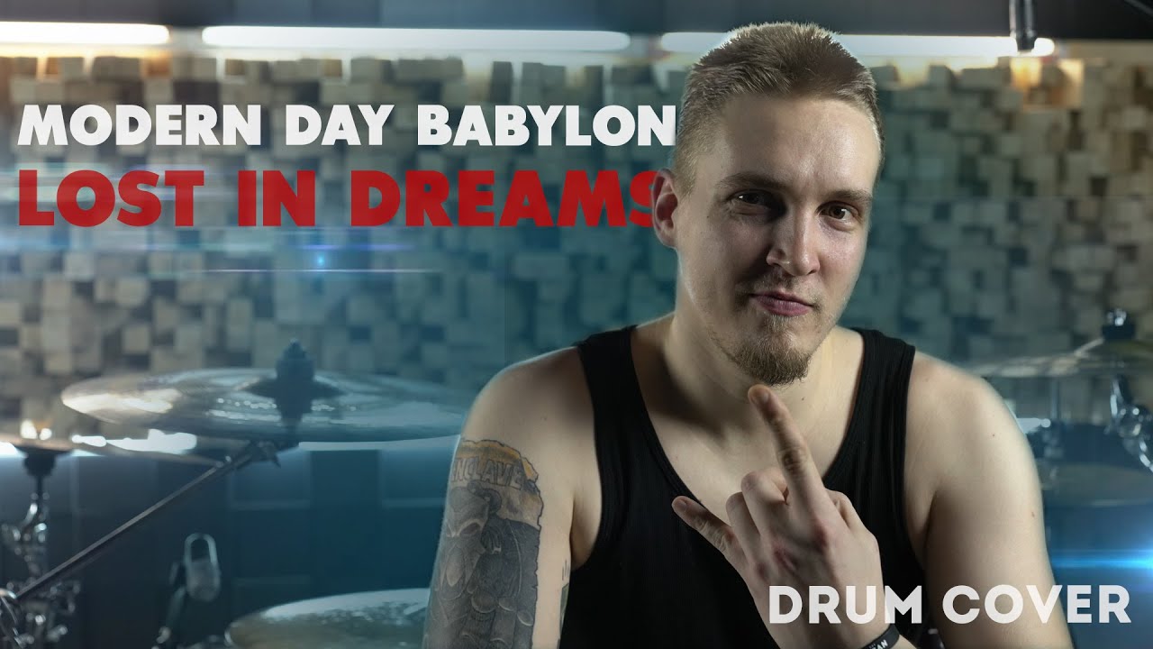Modern Day Babylon - Lost In Dreams (Drum Cover Anton Kuklin)