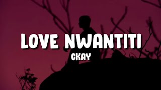 CKay - Love Nwantiti (Lyrics) |tiktok remix