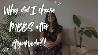 My journey from Ayurveda doctor to MBBS student!