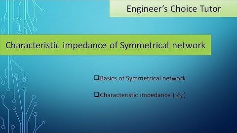 Characteristic impedance of Symmetrical network