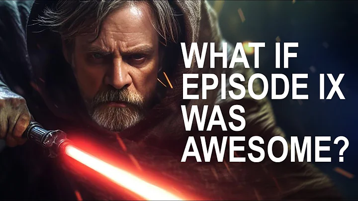 What If Star Wars: The Rise Of Skywalker Was Awesome?