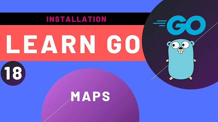 18 Golang Tutorial - Maps