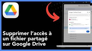 Comment supprimer l’accès à un fichier partagé sur Google Drive – Guide complet