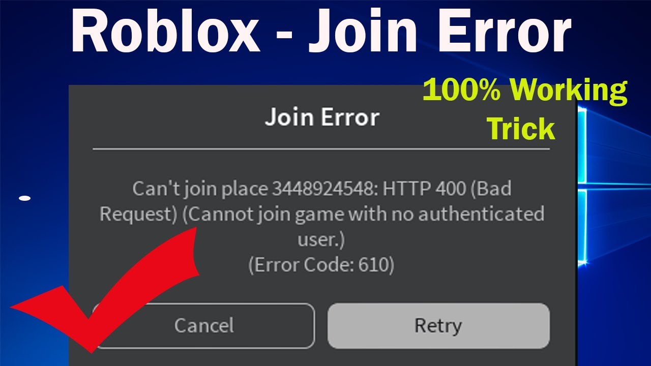 How To Fix Roblox Join Error Can T Join Place Http 400 Unknown Error Error Code 610 Youtube - roblox error 610 solution