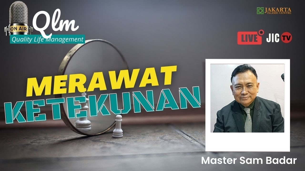 MERAWAT KETEKUNAN l QLM : MASTER SAM BADAR - YouTube