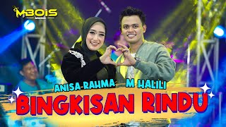 Bingkisan Rindu - Anisa Rahma Ft.M.Halili - Mbois Live