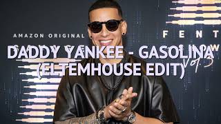 [HOUSE MUSIC] DADDY YANKEE  - GASOLINA (ELTEM HOUSE EDIT) Resimi