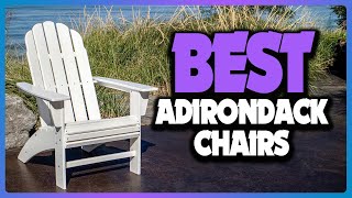 ✅Top 5: Best Adirondack Chairs In 2023  [ Best Folding Adirondack Chair ]