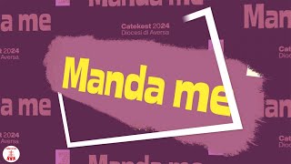 MANDA ME - Francesca Valente e Vincenzo Restino - Diocesi di Aversa Catekest 2024 | LYRICS VIDEO