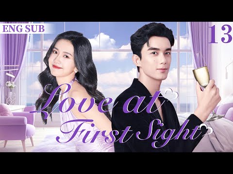 ENGSUB【Love at First Sight】▶EP13 | Wu Lei，Xu Lingyue💕Good Drama
