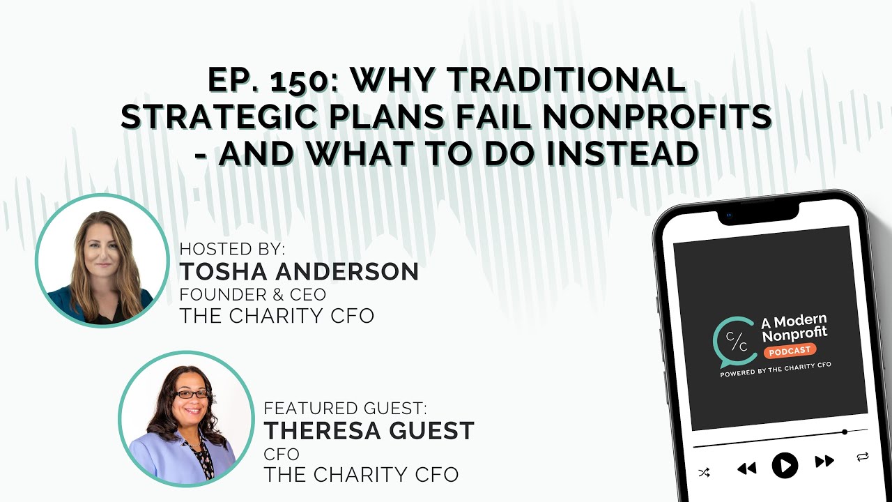 Episode 150: Why Traditional Strategic Plans Fail Nonprofits - And What ...
