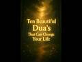 ✨Ten Beautiful Dua's That Can Change Your Life 🤲