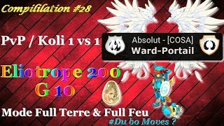 [DOFUS] Compilation PvP / Koli 1 vs 1 Eliotrope 200 ✪ DU FULL MOVES ? #28