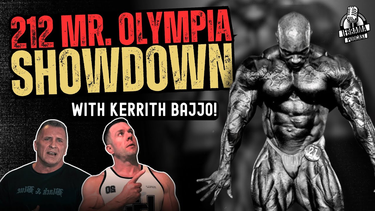 212 Mr. Olympia Showdown with Kerrith Bajjo! | IFBBAMA Podcast #47