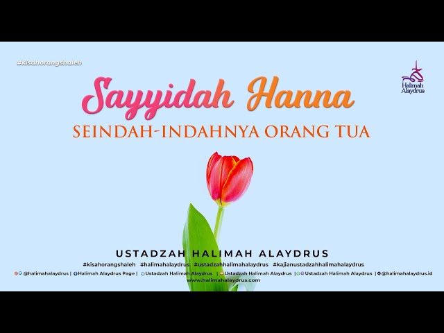 SEINDAH-INDAH ORANG TUA - USTADZAH HALIMAH ALAYDRUS class=