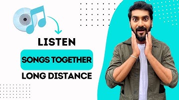 How to Listen to Songs Together in Long Distance Relationship (Best Method)