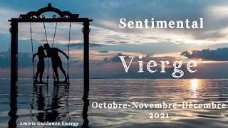 ️ Vierge Sentimental Octobre Novembre Décembre - Guidance - Tirage