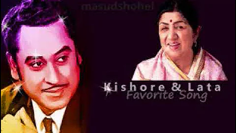 hazaar rahein mud ke dekhi...kishore and lata