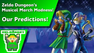 Musical March Madness Returns! Our Predictions! | The Zelda Cast