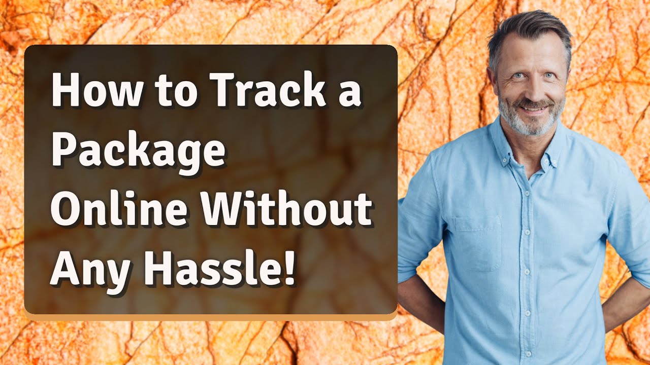 How to Track a Package Online Without Any Hassle!