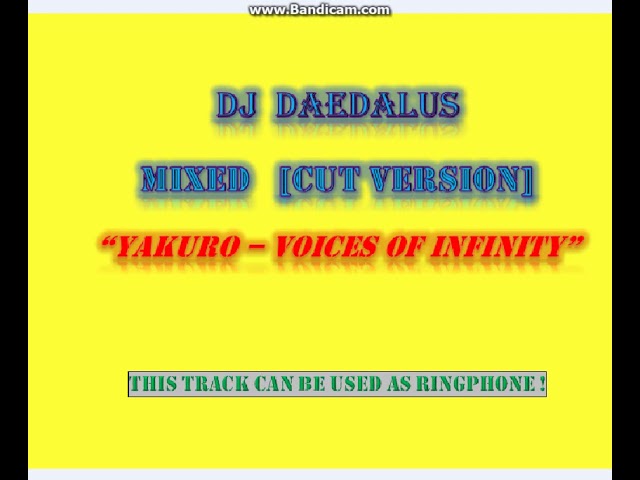 Yakuro - Voices Of Infinity [Cut Version by Daedalus] - 08.12.2018