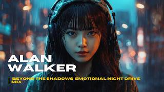 Alan Walker Style Full Bass Remix 2026 - Beyond the Shadows  Emotional Night Drive Mix