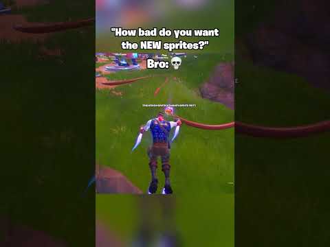 Bro was risking it ALL for the new sprites 😭💀 #fortnite #fortniteclips